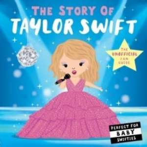 The Story of Taylor Swift de Nicola Edwards