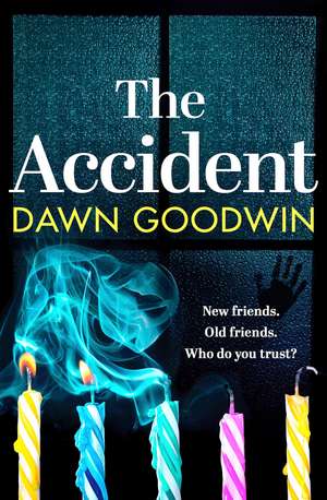 The Accident: An absolutely gripping, edge of your seat thriller de Dawn Goodwin