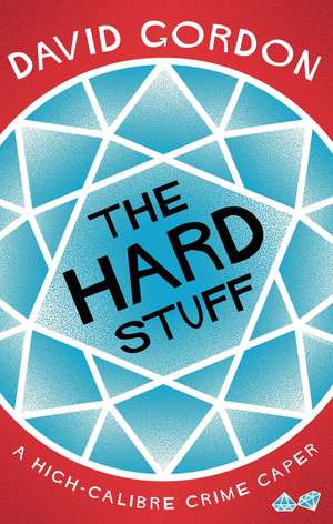 The Hard Stuff de David Gordon