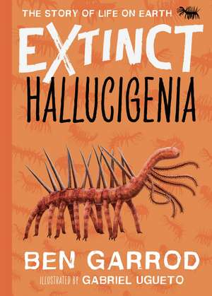 Hallucigenia de Ben Garrod