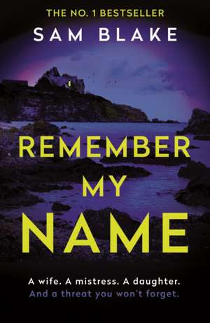 Remember My Name de Sam Blake