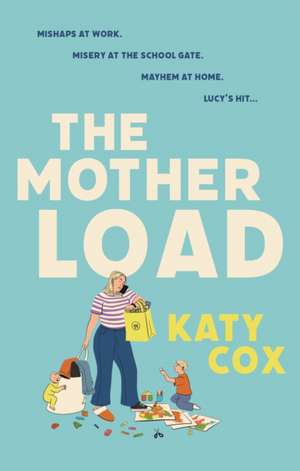 The Mother Load de Katy Cox