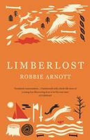 Limberlost de Robbie Arnott