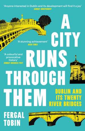 A City Runs Through Them de Fergal Tobin