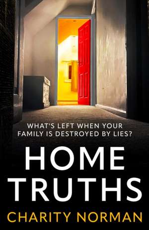 Home Truths de Charity Norman
