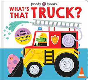 What's That Truck? de Priddy Books