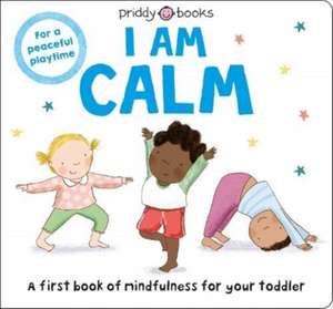 I Am Calm de Priddy Books