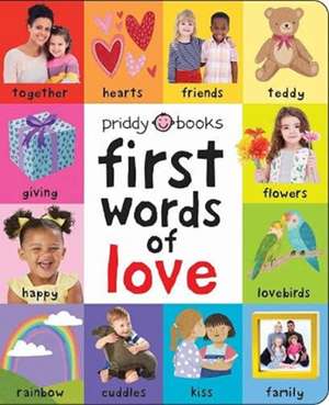 First Words Of Love de Priddy Books