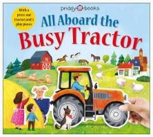 All Aboard The Busy Tractor de Priddy Books