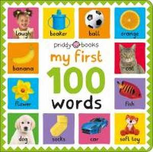 My First 100: Words de Priddy Books