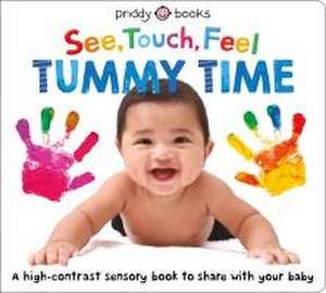 See, Touch, Feel: Tummy Time de Priddy Books