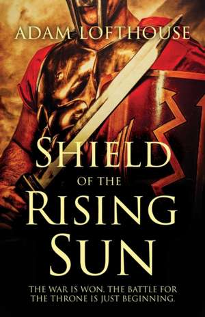 Shield of the Rising Sun de Adam Lofthouse