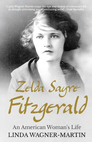 Zelda Sayre Fitzgerald de Linda Wagner-Martin