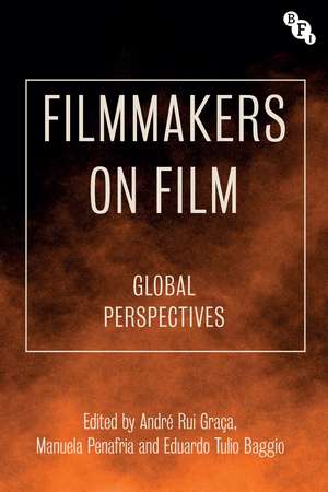 Filmmakers on Film: Global Perspectives de André Rui Graça