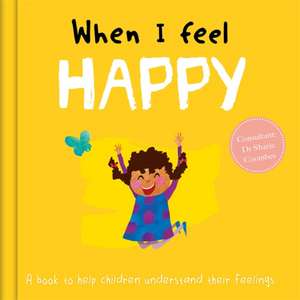 When I Feel Happy de Dr Sharie Coombes