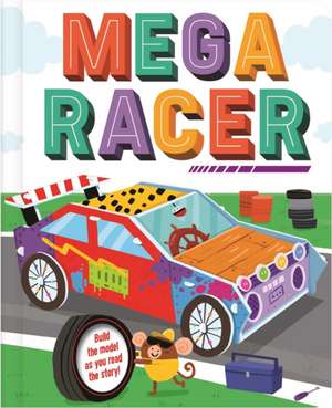 Mega Racer: Build the Model Car as You Read the Story de Igloobooks