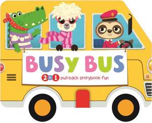 Busy Bus: 2-In-1 Storybook with Pull-Back Wheels de Igloobooks