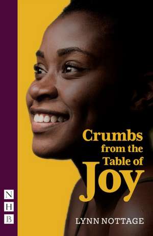 Crumbs from the Table of Joy (NHB Modern Plays) de Lynn Nottage