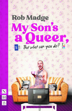 My Son's a Queer (But What Can You Do?) de Rob Madge