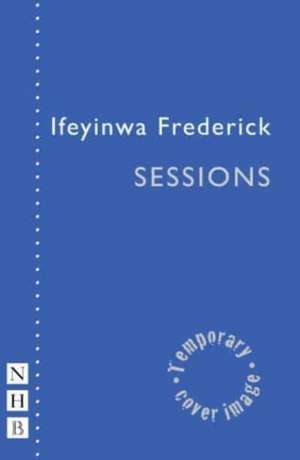 Sessions de Ifeyinwa Frederick