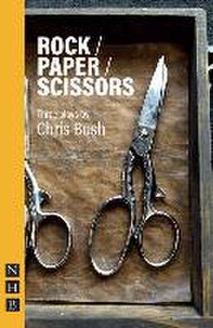 Rock / Paper / Scissors de Chris Bush