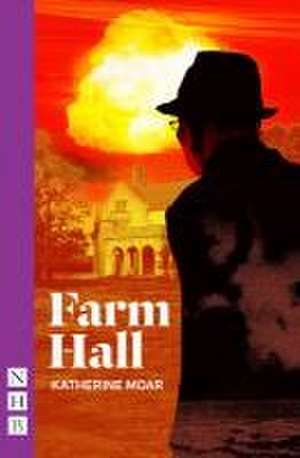 Farm Hall de Katherine Moar