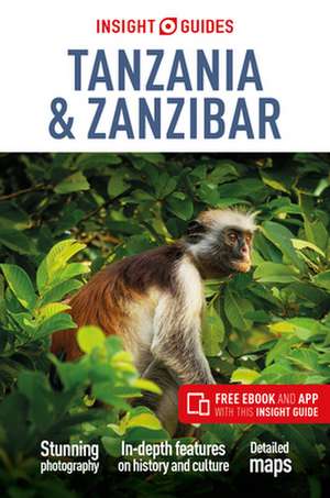 Insight Guides Tanzania & Zanzibar: Travel Guide with eBook de Insight Guides