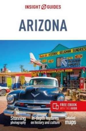 Insight Guides Arizona & Grand Canyon (Travel Guide with Ebook) de Insight Guides