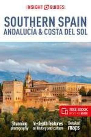 Insight Guides Southern Spain, Andalucia & Costa del Sol: Travel Guide with Free eBook de Insight Guides