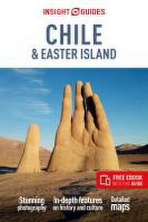 Insight Guides Chile and Rapa Nui (Easter Island): Travel Guide with eBook de Insight Guides