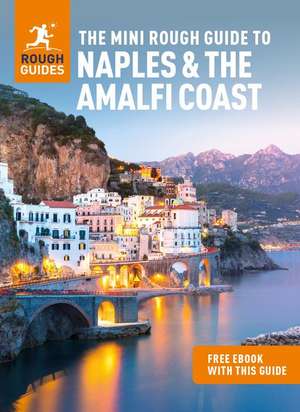 The Mini Rough Guide to Naples & the Amalfi Coast (Travel Guide with Ebook) de Rough Guides