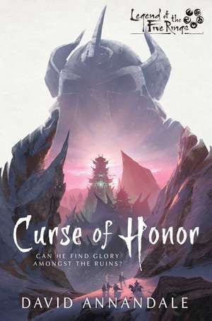 Curse of Honor: A Legend of the Five Rings Novel de David Annandale