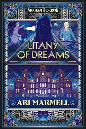 Litany of Dreams: An Arkham Horror Novel de Ari Marmell