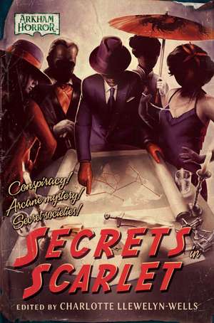 Secrets in Scarlet: An Arkham Horror Anthology de Charlotte Llewelyn-Wells