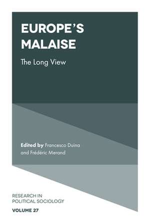 Europe`s Malaise – The Long View de Francesco Duina