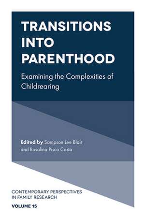 Transitions into Parenthood – Examining the Complexities of Childrearing de Sampson Lee Blair