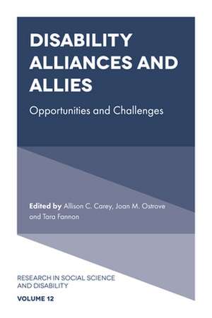 Disability Alliances and Allies – Opportunities and Challenges de Allison C. Carey