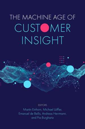 The Machine Age of Customer Insight de Martin Einhorn