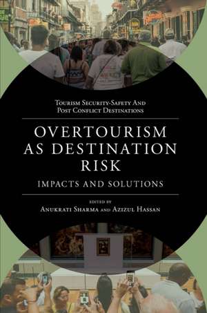 Overtourism as Destination Risk – Impacts and Solutions de Anukrati Sharma