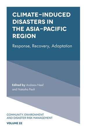 Climate–Induced Disasters in the Asia–Pacific Region – Response, Recovery, Adaptation de Andreas Neef