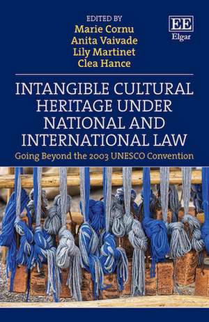 Intangible Cultural Heritage Under National and International Law – Going Beyond the 2003 UNESCO Convention de Marie Cornu