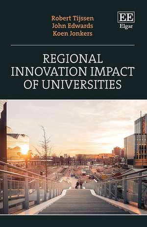 Regional Innovation Impact of Universities de Robert Tijssen