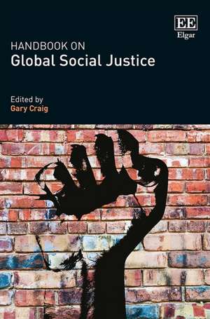 Handbook on Global Social Justice de Gary Craig