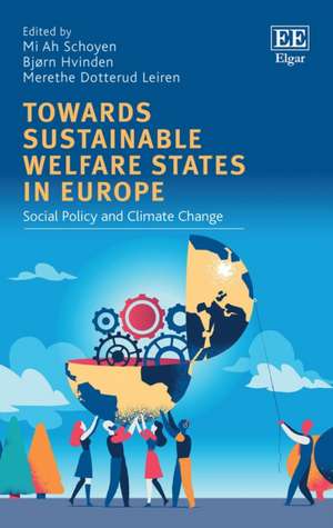 Towards Sustainable Welfare States in Europe – Social Policy and Climate Change de Mi A. Schoyen