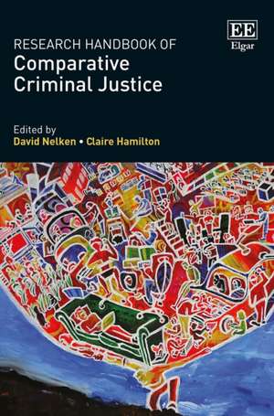 Research Handbook of Comparative Criminal Justice de David Nelken