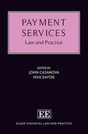 Payment Services – Law and Practice de John Casanova