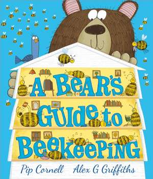 A Bear's Guide to Beekeeping de Pip Cornell