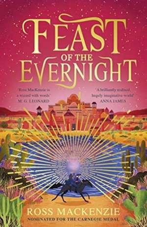 Feast of the Evernight de Ross Mackenzie