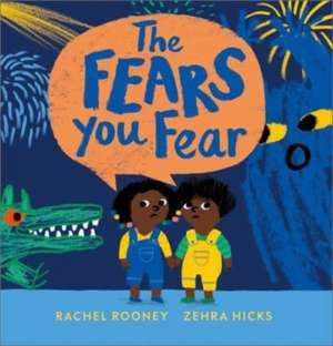 The Fears You Fear de Rachel Rooney