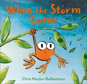 When the Storm Came de Chris Naylor-Ballesteros